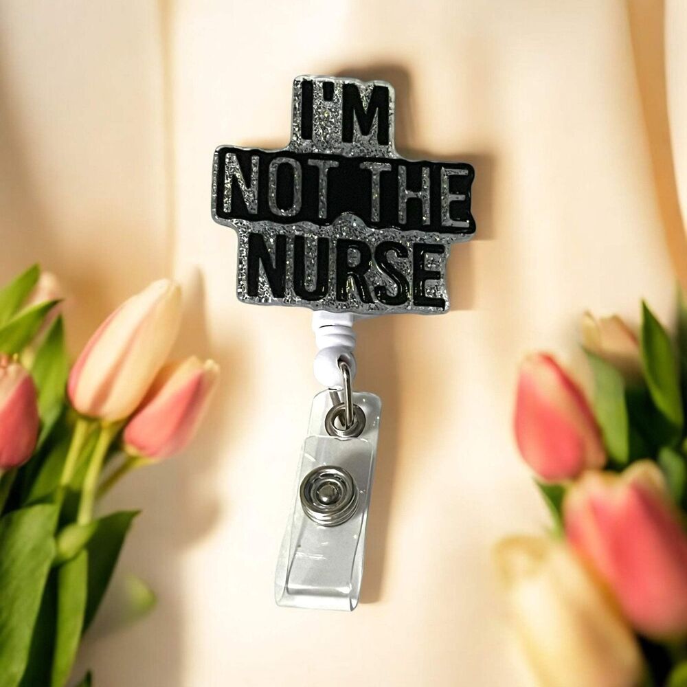 Fun and Durable Retractable Badge Reel - I'M NOT THE NURSE Design for Doctors, N